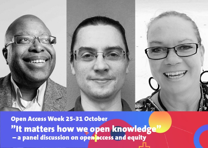 Black and white photos of three panel participants. Text: Open Access Week 25-31 October. "It matters how we open knowledge": A panel discussion on open access and equity.